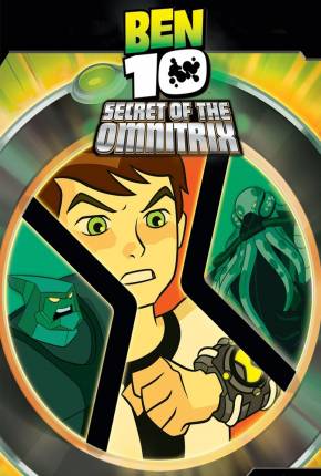 Baixar Ben 10 - O Segredo do Omnitrix / Ben 10: Secret of the Omnitrix Torrent