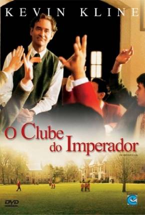 Baixar O Clube do Imperador / The Emperors Club Torrent