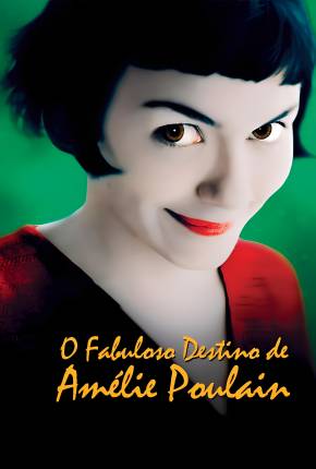 Baixar O Fabuloso Destino de Amélie Poulain / Le fabuleux destin dAmélie Poulain Torrent