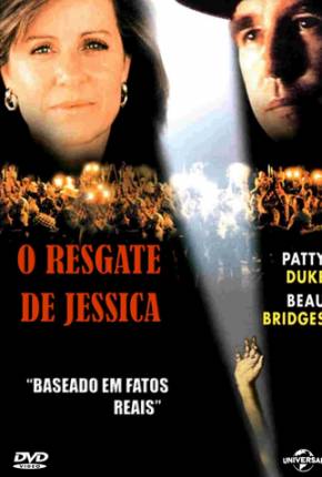 Baixar O Resgate de Jessica / Everybodys Baby: The Rescue of Jessica McClure Torrent