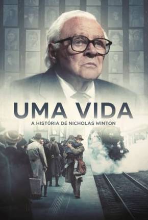 Baixar Uma Vida - A História de Nicholas Winton - FAN DUB Torrent