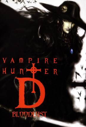 Baixar Vampire Hunter D - Bloodlust / Vampire Hunter D: Bloodlust Torrent