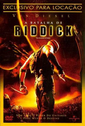 Baixar A Batalha de Riddick / The Chronicles of Riddick Torrent