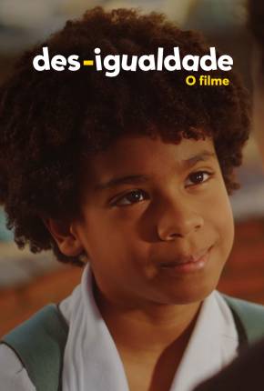 Baixar Des-Igualdade - O Filme Torrent