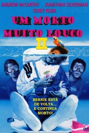 Baixar Um Morto Muito Louco 2 / Weekend at Bernies II Torrent