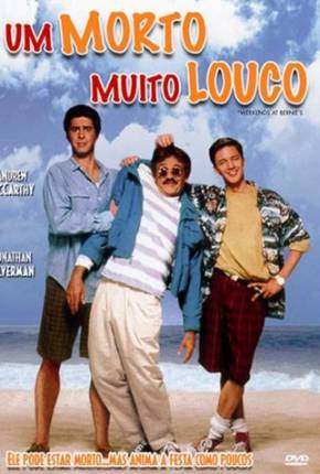 Baixar Um Morto Muito Louco / Weekend at Bernies Torrent