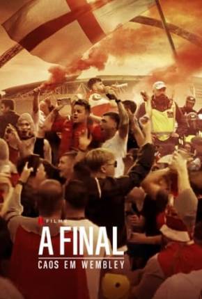 Baixar A Final - Caos em Wembley Torrent