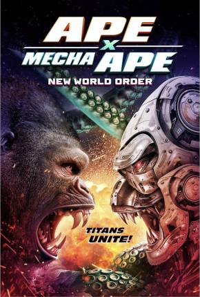 Baixar Ape X Mecha Ape - New World Order - CAM - Legendado e Dublado Não Oficial Torrent