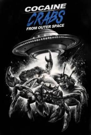 Baixar Cocaine Crabs from Outer Space - Legendado e Dublado Não Oficial Torrent