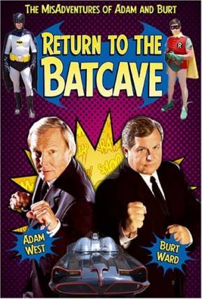 Baixar De Volta Á Batcaverna / Return to the Batcave: The Misadventures of Adam and Burt - Legendado Torrent