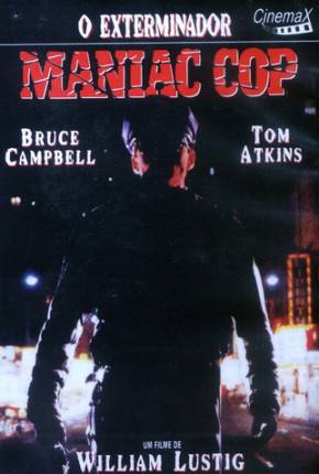 Baixar Maniac Cop 1 - O Exterminador Torrent