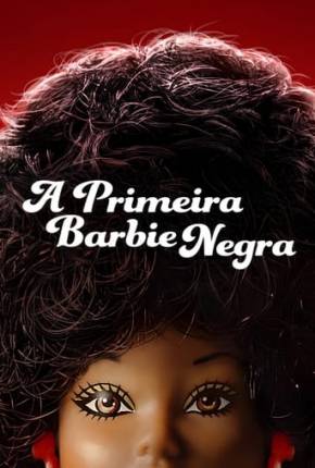 Baixar A Primeira Barbie Negra Torrent