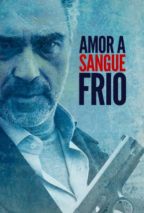 Baixar Amor a Sangue Frio Torrent