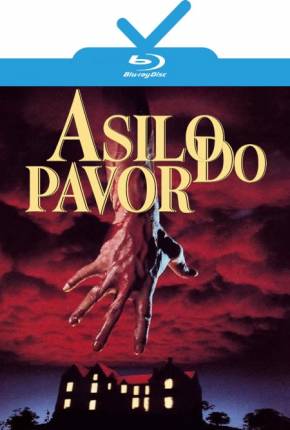 Baixar Asilo do Pavor / Mais Próximo do Terror / Terror Fatal Torrent