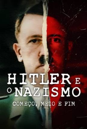 Baixar Hitler e o Nazismo - Começo, Meio e Fim - 1ª Temporada Torrent