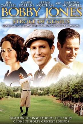 Baixar Bobby Jones - A Lenda do Golf / Bobby Jones: Stroke of Genius Torrent