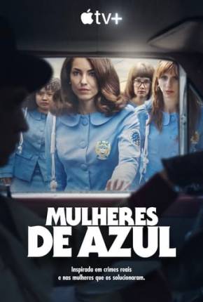 Baixar Mulheres de Azul - 1ª Temporada Torrent