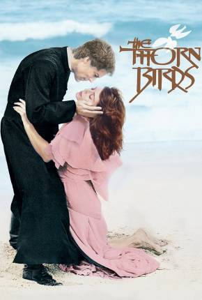 Baixar Pássaros Feridos / The Thorn Birds Torrent