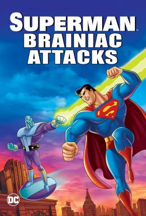 Baixar Superman - Brainiac Ataca / Superman: Brainiac Attacks Torrent