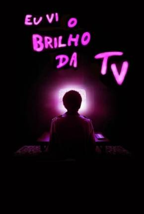 Baixar Eu Vi o Brilho da TV Torrent