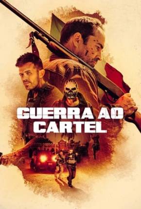 Baixar Guerra ao Cartel Torrent