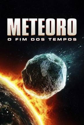 Baixar Meteoro - O Fim dos Tempos Torrent