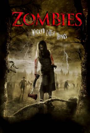 Baixar Zombies / Wicked Little Things Torrent