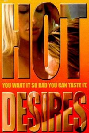 Baixar Desejos Ardentes / Hot Desire - Legendado Torrent