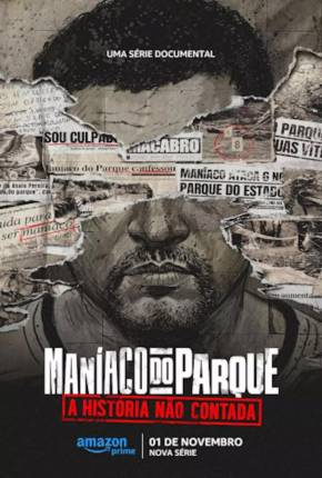 Baixar Maníaco do Parque - A História Não Contada - 1ª Temporada Torrent