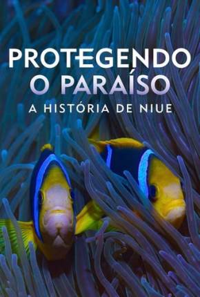 Baixar Protegendo o Paraíso - A História de Niue Torrent