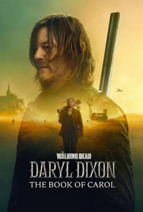 Baixar The Walking Dead - Daryl Dixon - 2ª Temporada Torrent